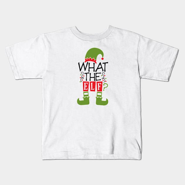 What the Elf Kids T-Shirt by WMKDesign